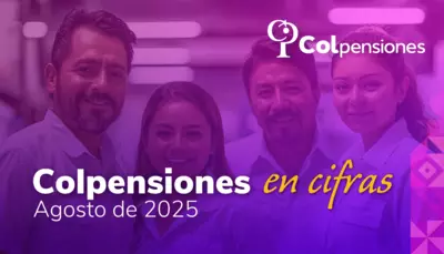 Cifras clave sobre pensiones, programa BEPS y Ley Pensional, durante agosto de 2025